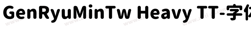GenRyuMinTw Heavy TT字体转换